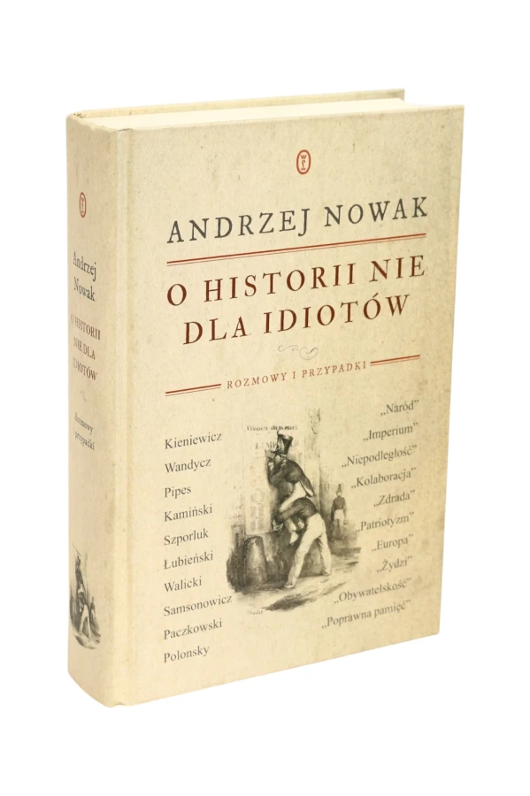 O historii nie dla idiotów Andrzej Nowak