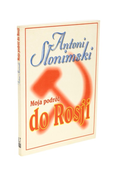 Moja podróż do Rosji Antoni Słonimski