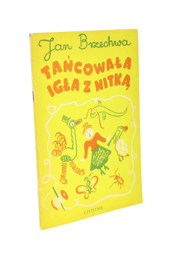 Tańcowała igła z nitką Jan Brzechwa
