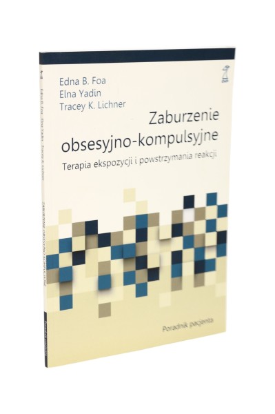 Zaburzenie obsesyjno-kompulsywne Terapia ekspozycji i powstrzymania reakcji Foa