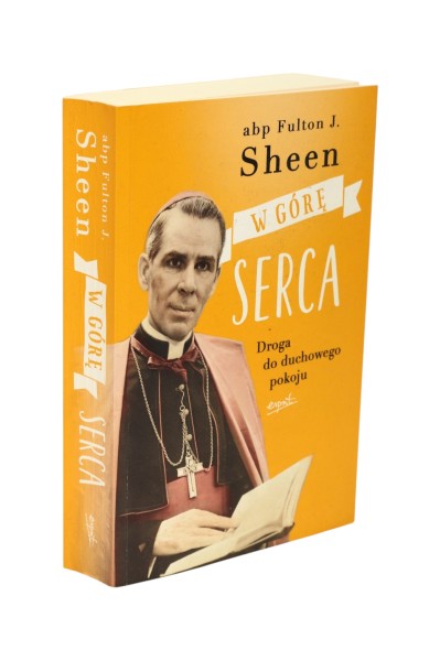 W górę serca Fulton J. Sheen