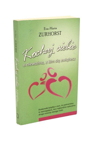 Kochaj siebie a nieważne, z kim się zwiążesz Zurhorst