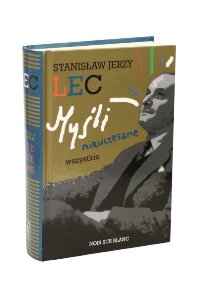 Myśli nieuczesane wszystkie Stanisław Jerzy Lec