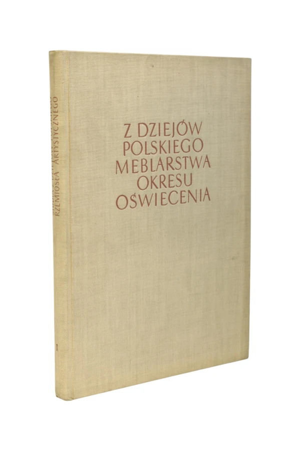 Z dziejów Polskiego meblarstwa okresu oświecenia Bożenna Maszkowska