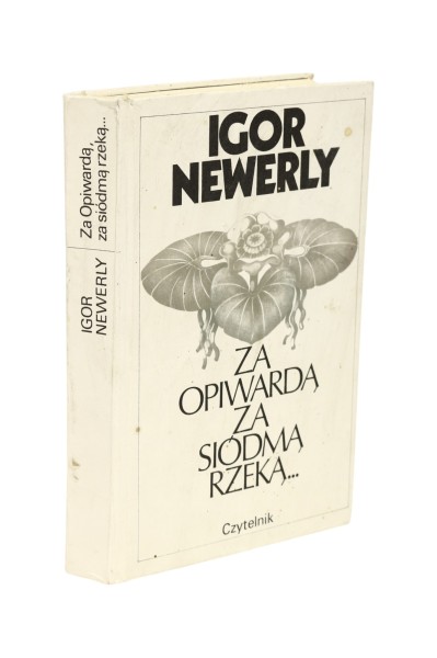 Za Opiwardą za siódmą rzeką... Igor Newerly