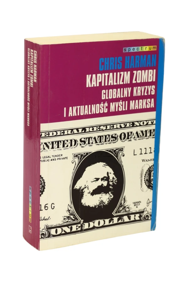 Kapitalizm zombi Globalny kryzys i aktualności myśli Marksa Chris Harman
