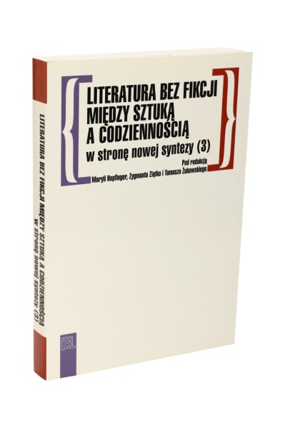 Literatura bez fikcji między sztuką a codziennością w stronę nowej syntezy (3)