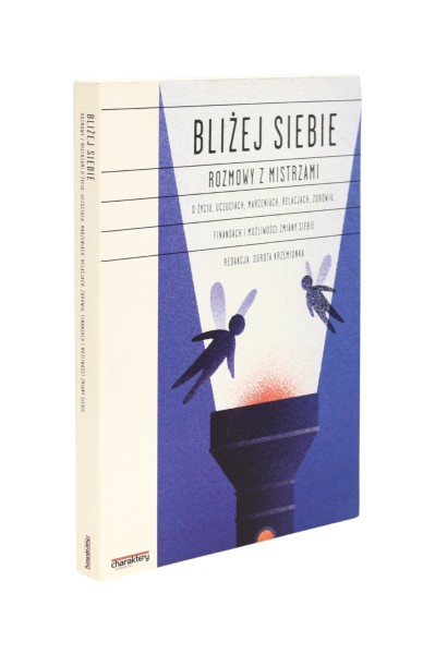 Bliżej Siebie Rozmowy z mistrzami Krzemionka
