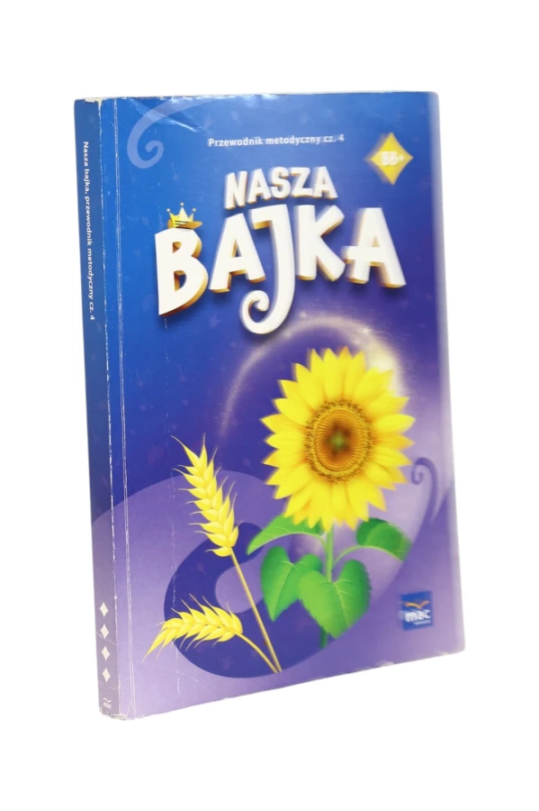 Nasza bajka Przewodnik metodyczny cz. 4