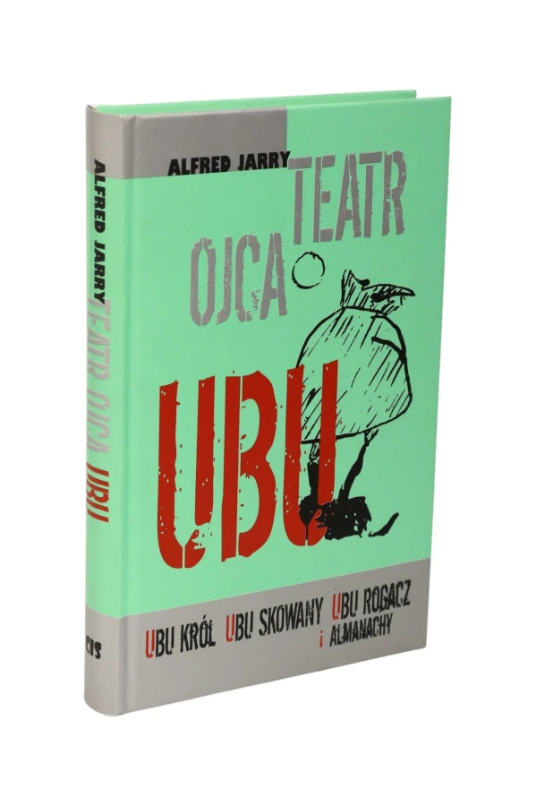 Teatr Ojca UBU Alfred Jarry