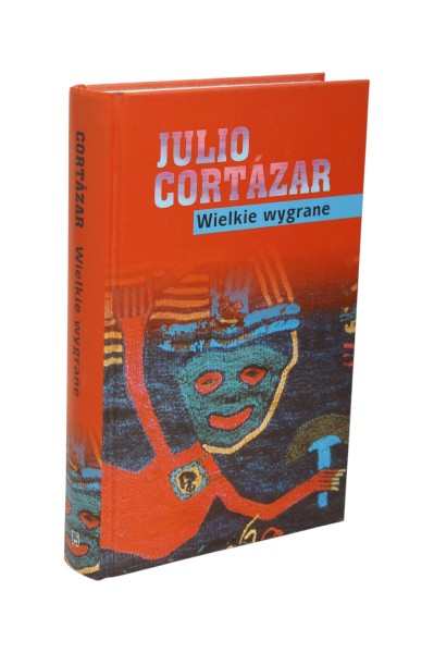 Wielkie wygrane Julio Cortazar