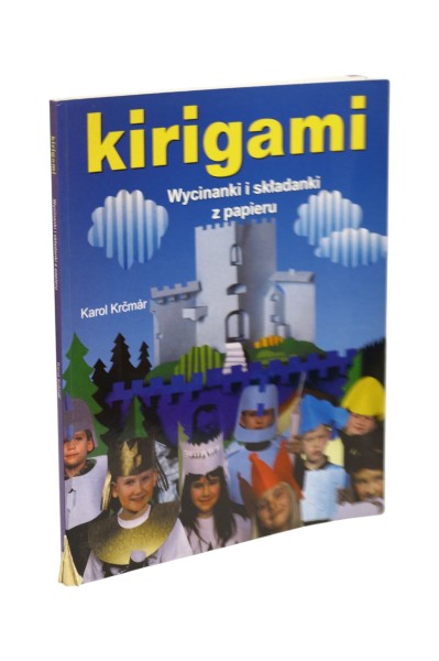 Kirigami Wycinanki i składanki z papieru Karol Krcmar