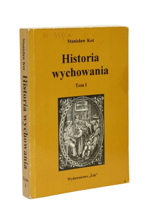 Historia wychowania Tom I Stanisław Kot