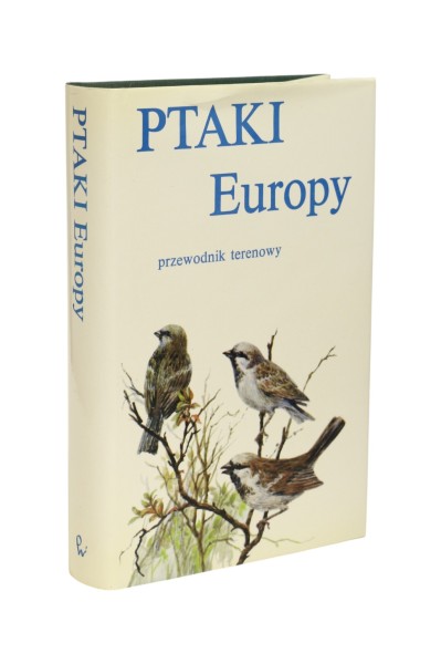 Ptaki Europy Przewodnik terenowy Praca zbiorowa