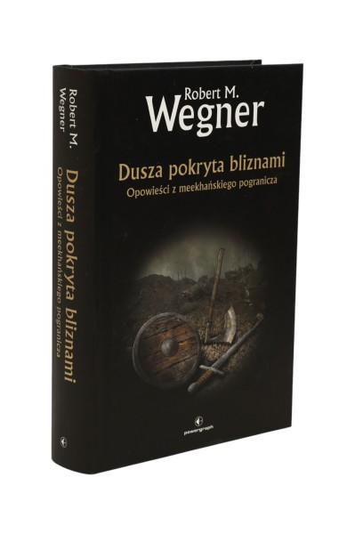 Dusza pokryta bliznami Robert M. Wegner