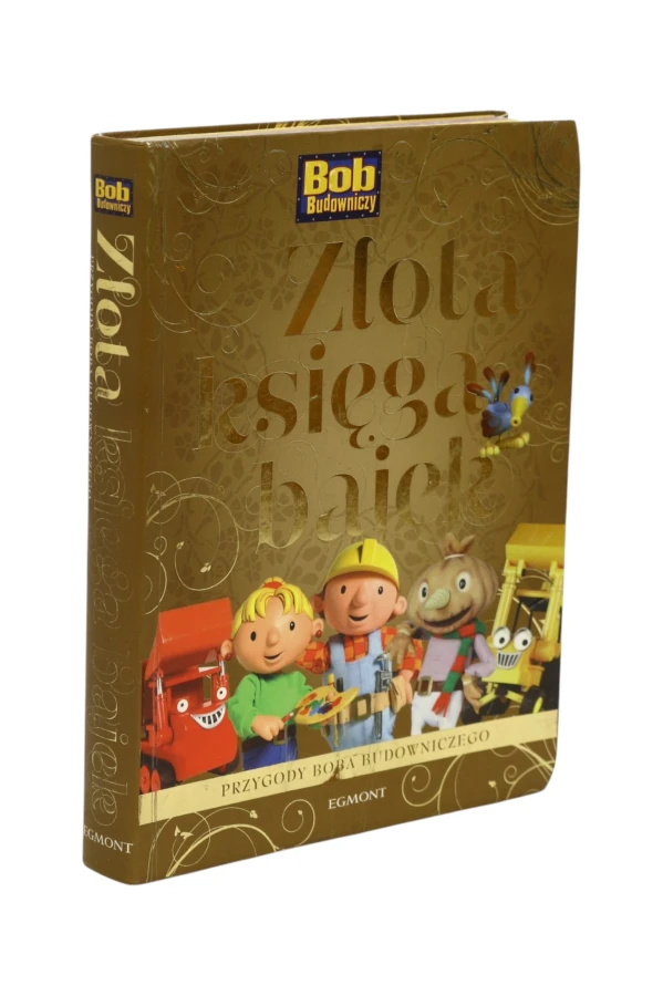 Złota księga bajek Bob budowniczy