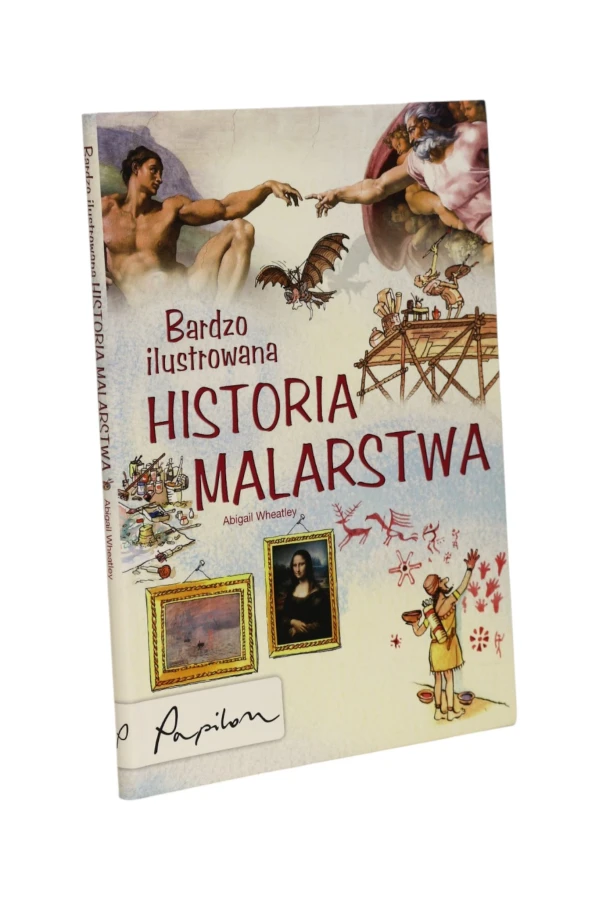 Bardzo ilustrowana Historia malarstwa Abigail Wheatley