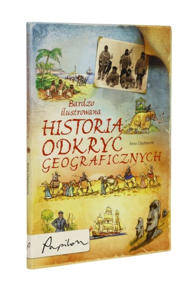 Bardzo ilustrowana Historia odkryć geograficznych Claybourne