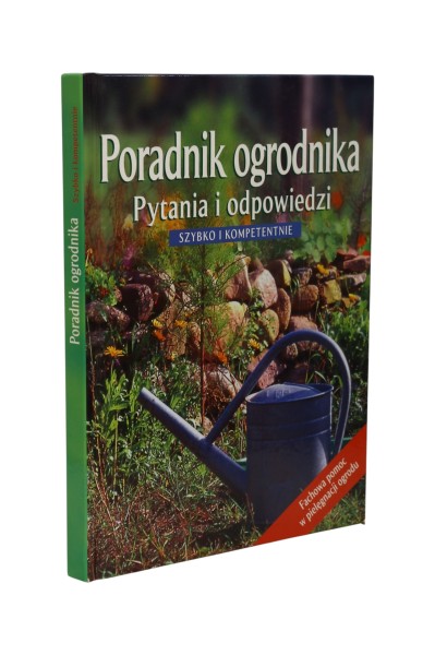 Poradnik ogrodnika Pytania i odpowiedzi