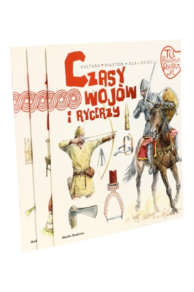 3x Kultura Piastów dla dzieci Życie w grodzie/ Czasy wojów i rycerzy/ Na dworze króla