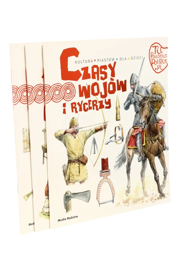3x Kultura Piastów dla dzieci Życie w grodzie/ Czasy wojów i rycerzy/ Na dworze króla