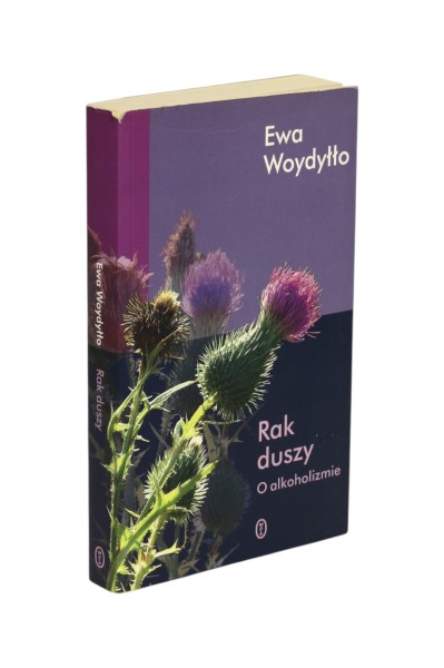 Rak duszy  o alkoholizmie Woydyłło