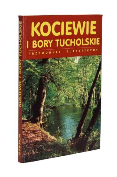 Kociewie i bory tucholskie Przewodnik turystyczny