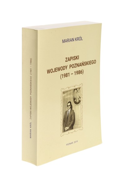 Zapiski Wojewody Poznańskiego (1981-186) Marian Król