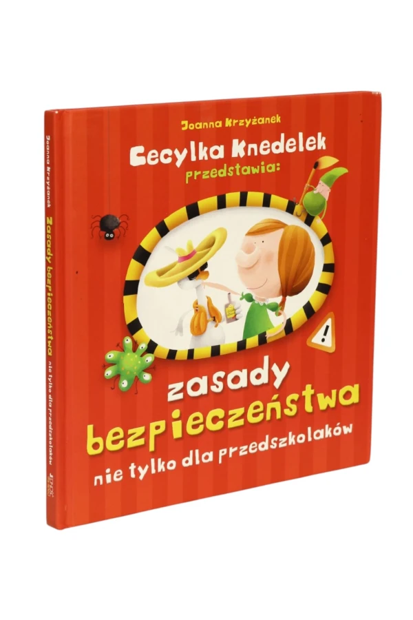 Cecylka Knedelek przedstawia: zasady bezpieczeństwa nie tylko dla przedszkolaków Krzyżanek
