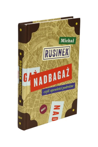 Nadbagaż czyli opowieści podróżne Rusinek