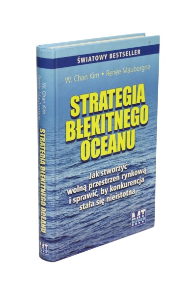 Strategia błękitnego oceanu W. Chan Kim