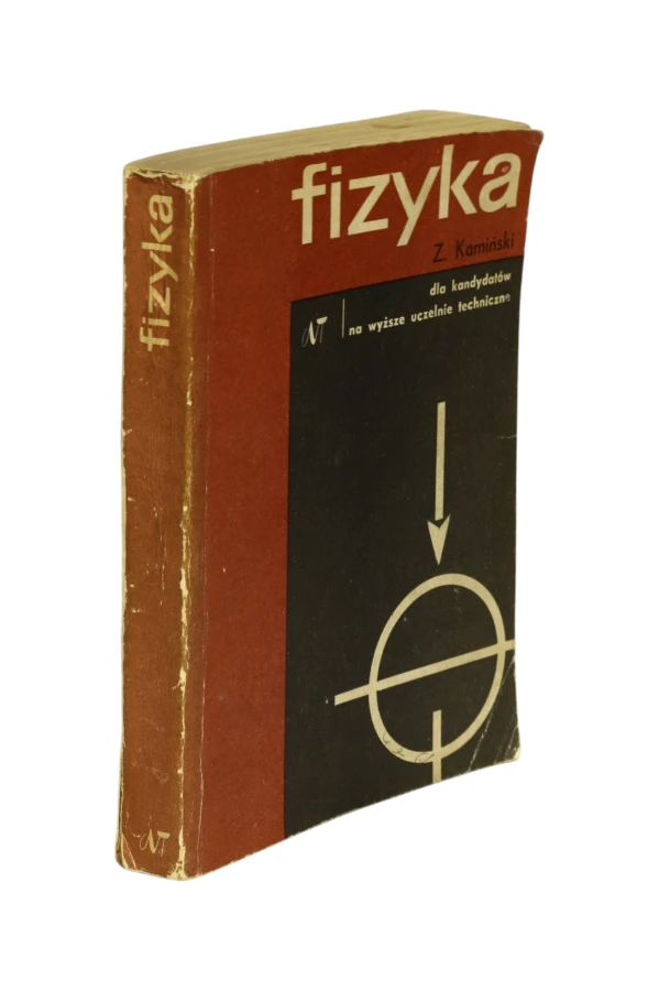 Fizyka dla kandydatów na wyższe uczelnie techniczne Zbigniew Kamiński