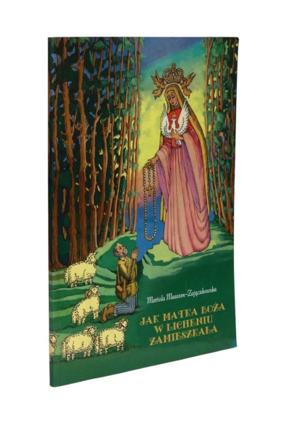 Jak Matka Boża w Licheniu zamieszkała Maassen-Zajączkowska
