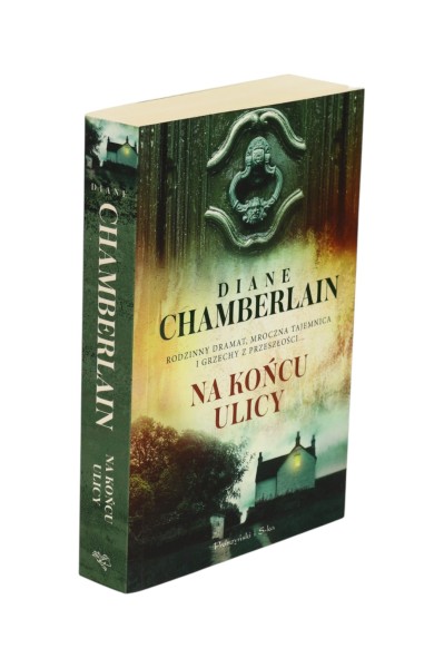 Na końcu ulicy Diane Chamberlain