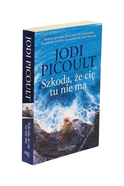 Szkoda, że cię tu nie ma Jodi Picoult