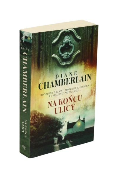 Na końcu ulicy Diane Chamberlain