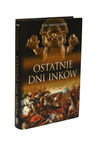 Ostatnie dni Inków  Kim Macquarrie