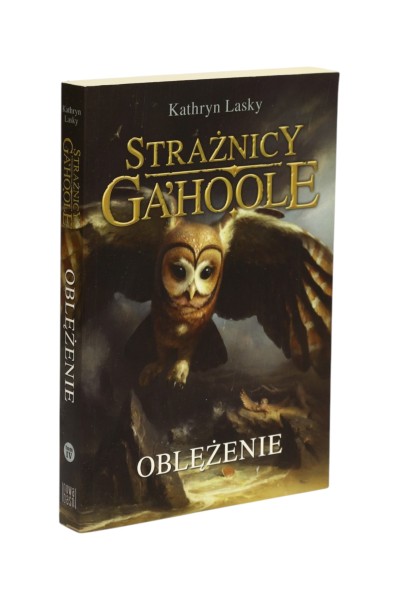Strażnicy Ga'Hoole Tom IV Oblężenie Kathryn Lasky