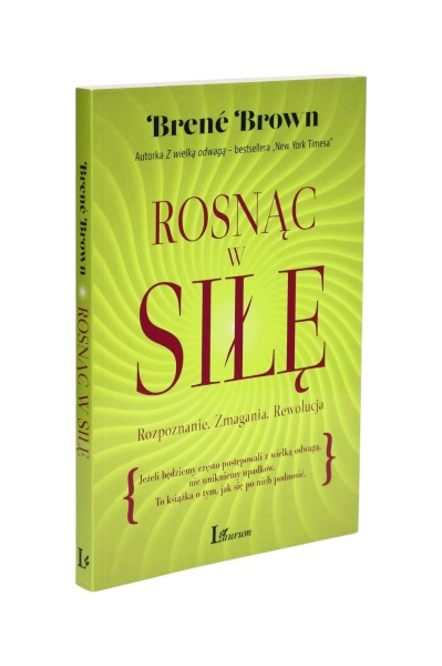 Rosnąć w siłę Brene Brown