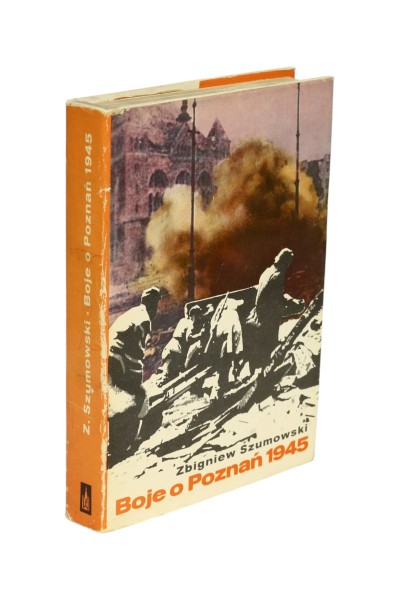 Boje o Poznań 1945 Szumowski