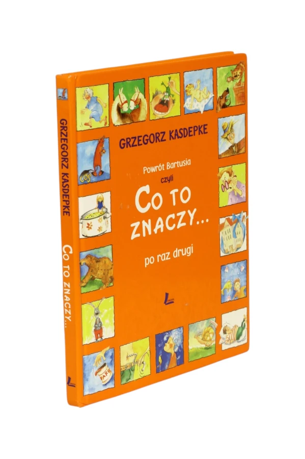 Co to znaczy... po raz drugi Grzegorz Kasdepke