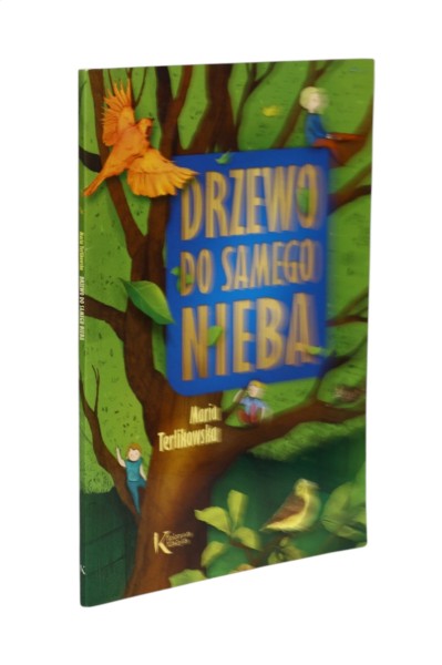 Drzewo do samego nieba Maria Terlikowska