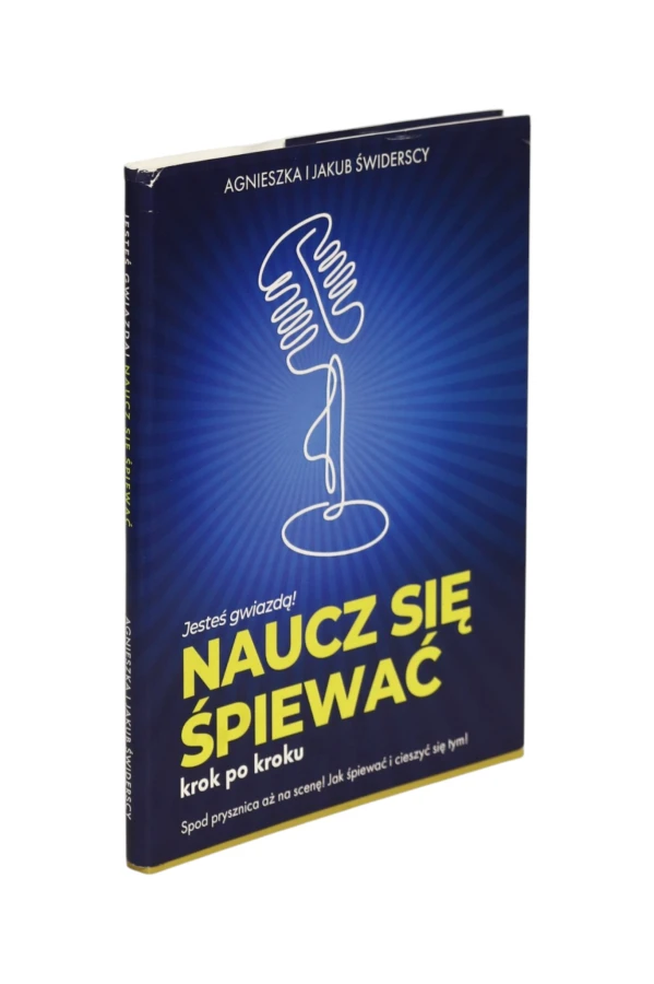Naucz się śpiewać krok po kroku Agnieszka i Jakub Świderscy