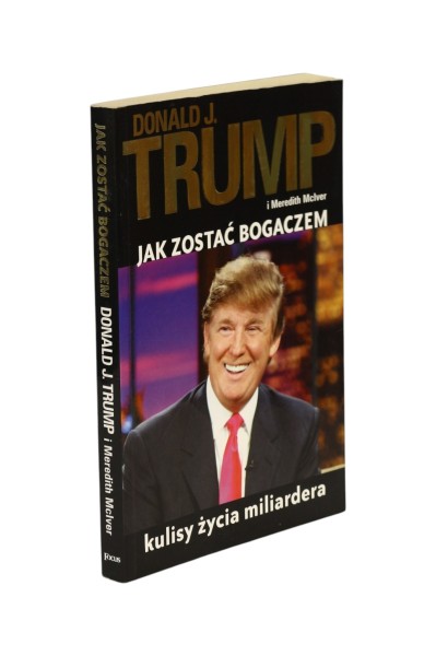 Jak zostać bogaczem kulisy życia miliardera Trump