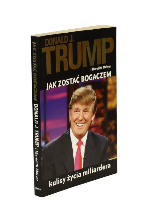 Jak zostać bogaczem kulisy życia miliardera Trump