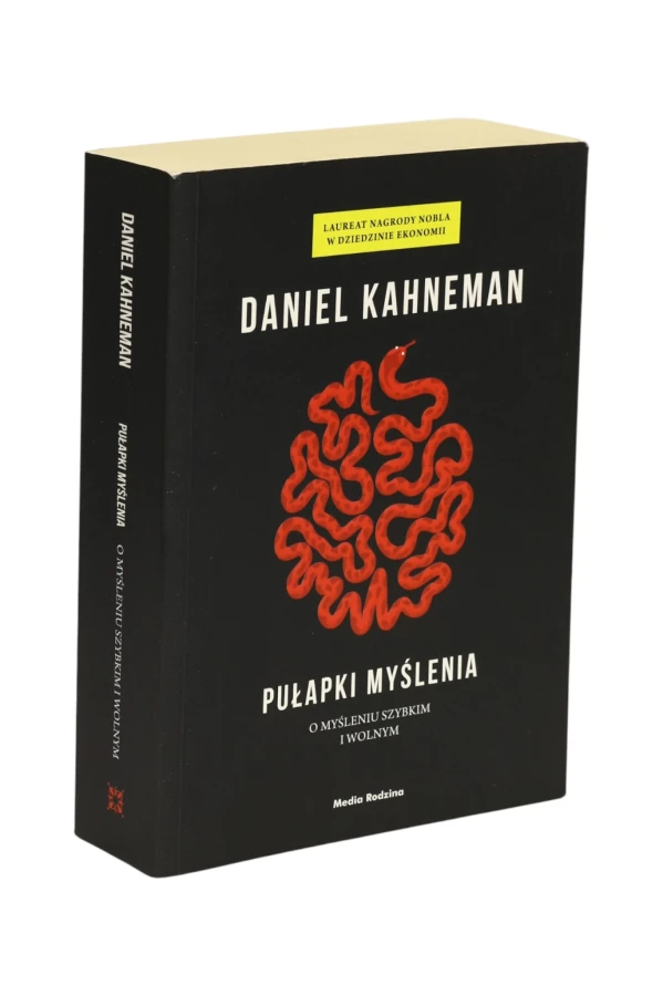 Pułapki myślenia Daniel Kahneman