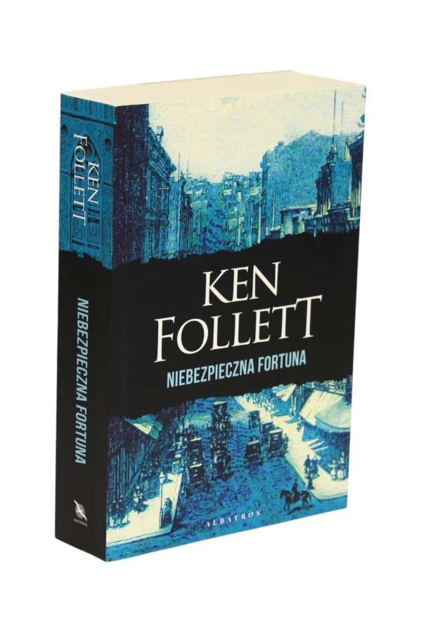 Niebezpieczna fortuna Ken Follett