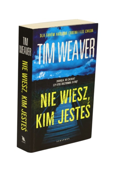 Nie wiesz, kim jesteś Tim Weaver