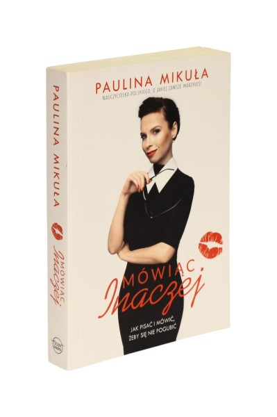 Mówiąc inaczej Paulina Mikuła