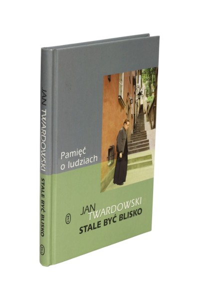 Stale być blisko Jan Twardowski